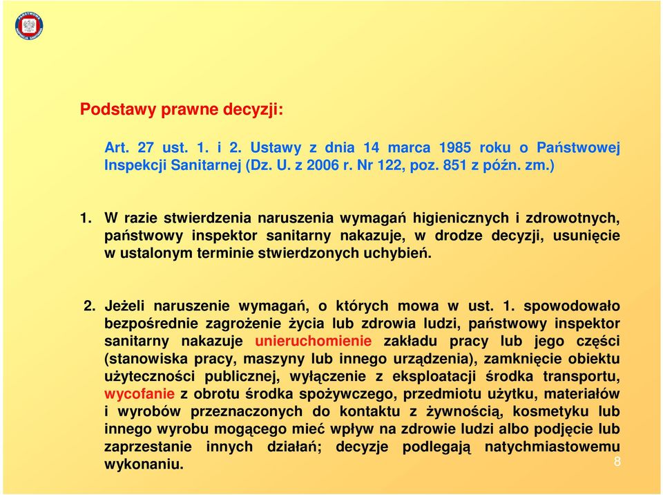JeŜeli naruszenie wymagań, o których mowa w ust. 1.