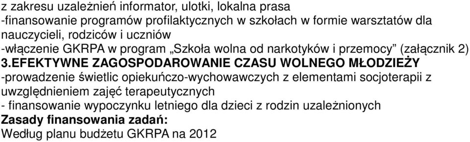 EFEKTYWNE ZAGOSPODAROWANIE CZASU WOLNEGO MŁODZIEŻY -prowadzenie świetlic opiekuńczo-wychowawczych z elementami socjoterapii z