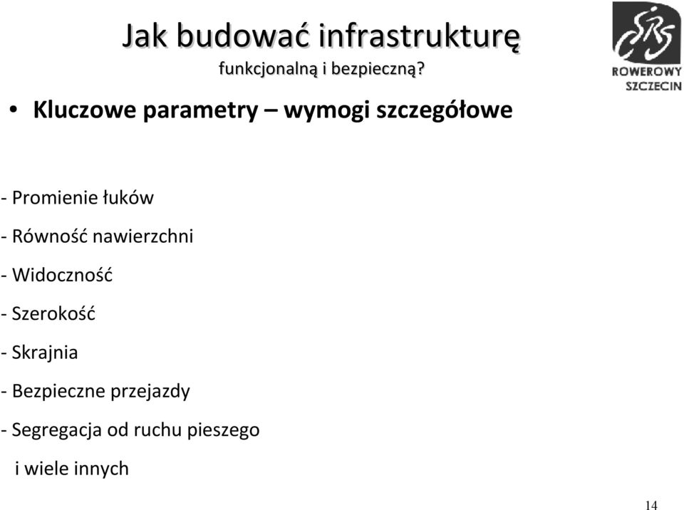 Równość nawierzchni - Widoczność - Szerokość - Skrajnia -