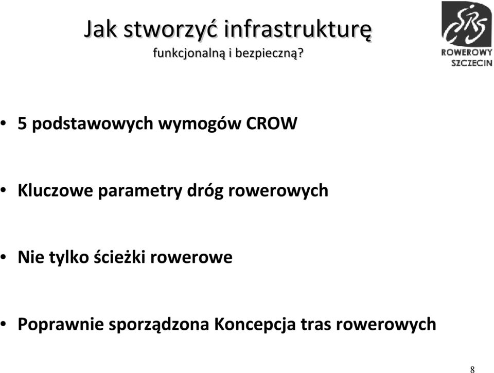 5 podstawowych wymogów CROW Kluczowe parametry