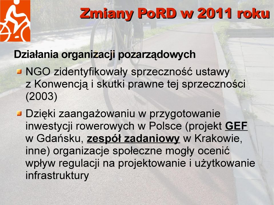 rowerowych w Polsce (projekt GEF w Gdańsku, zespół zadaniowy w Krakowie, inne)