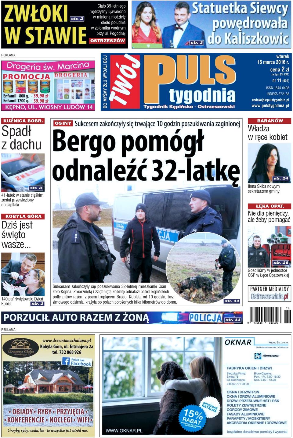 14 41-latek w stanie ciê kim zosta³ przewieziony do szpitala KOBYLA GÓRA Dziœ jest œwiêto wasze... str. 3 Ilona Skiba nowym sekretarzem gminy ÊKA OPAT. Nie dla pieniêdzy, ale eby pomagaæ str.