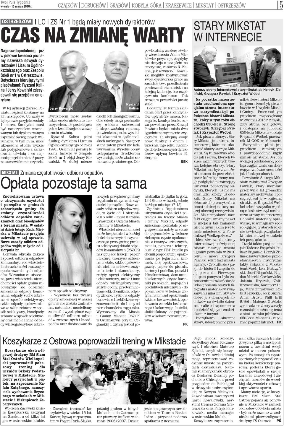 nazwiska nowych dyrektorów I Liceum Ogólnokszta³c¹cego oraz Zespo³u Szkó³ nr 1 w Ostrzeszowie.