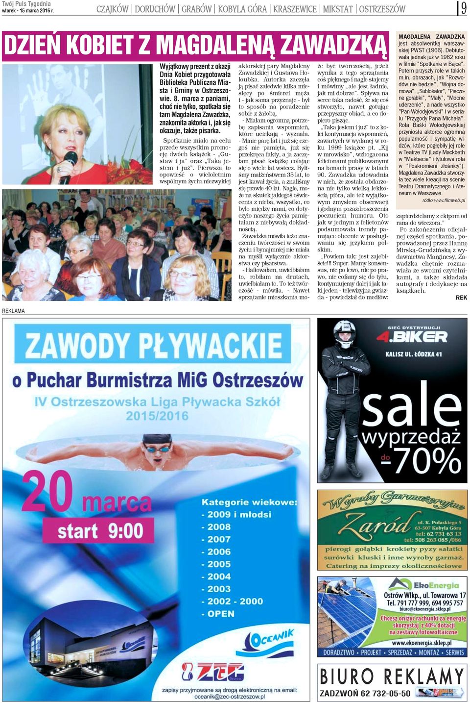 Ostrzeszowie. 8. marca z paniami, choæ nie tylko, spotka³a siê tam Magdalena Zawadzka, znakomita aktorka i, jak siê okazuje, tak e pisarka.