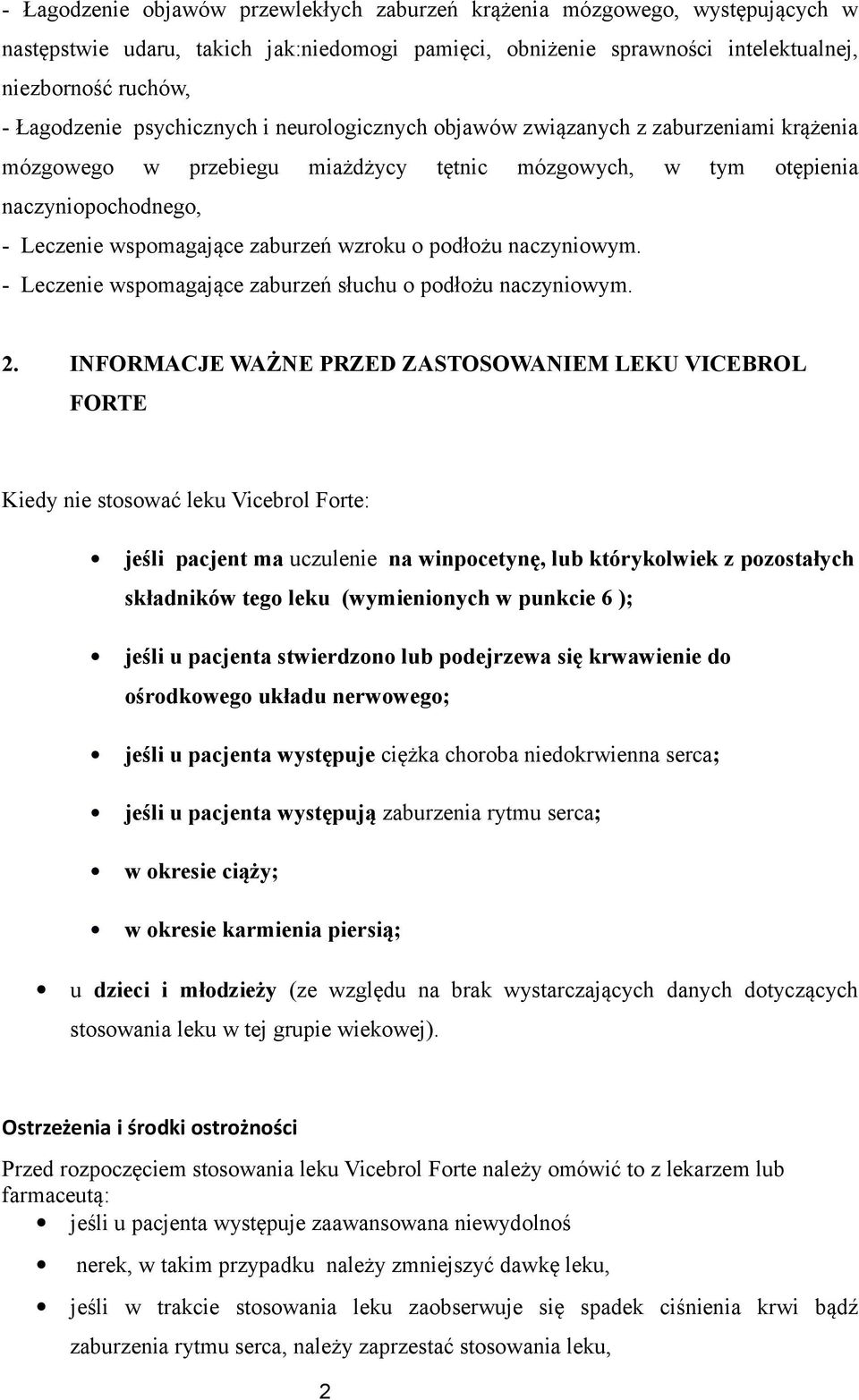 o podłożu naczyniowym. - Leczenie wspomagające zaburzeń słuchu o podłożu naczyniowym. 2.