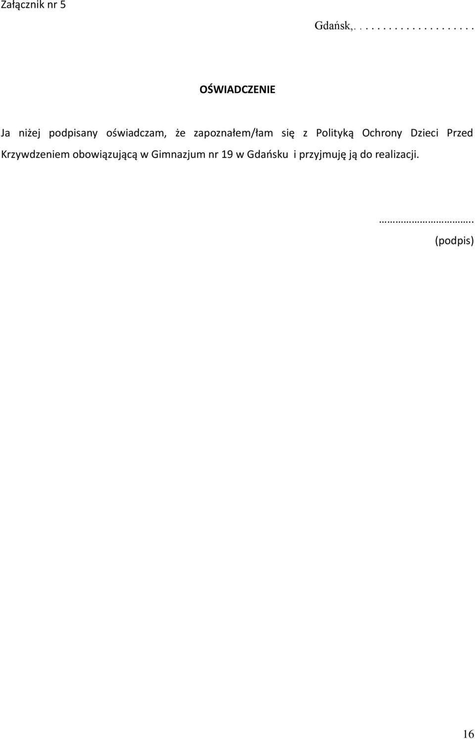oświadczam, że zapoznałem/łam się z Polityką Ochrony Dzieci