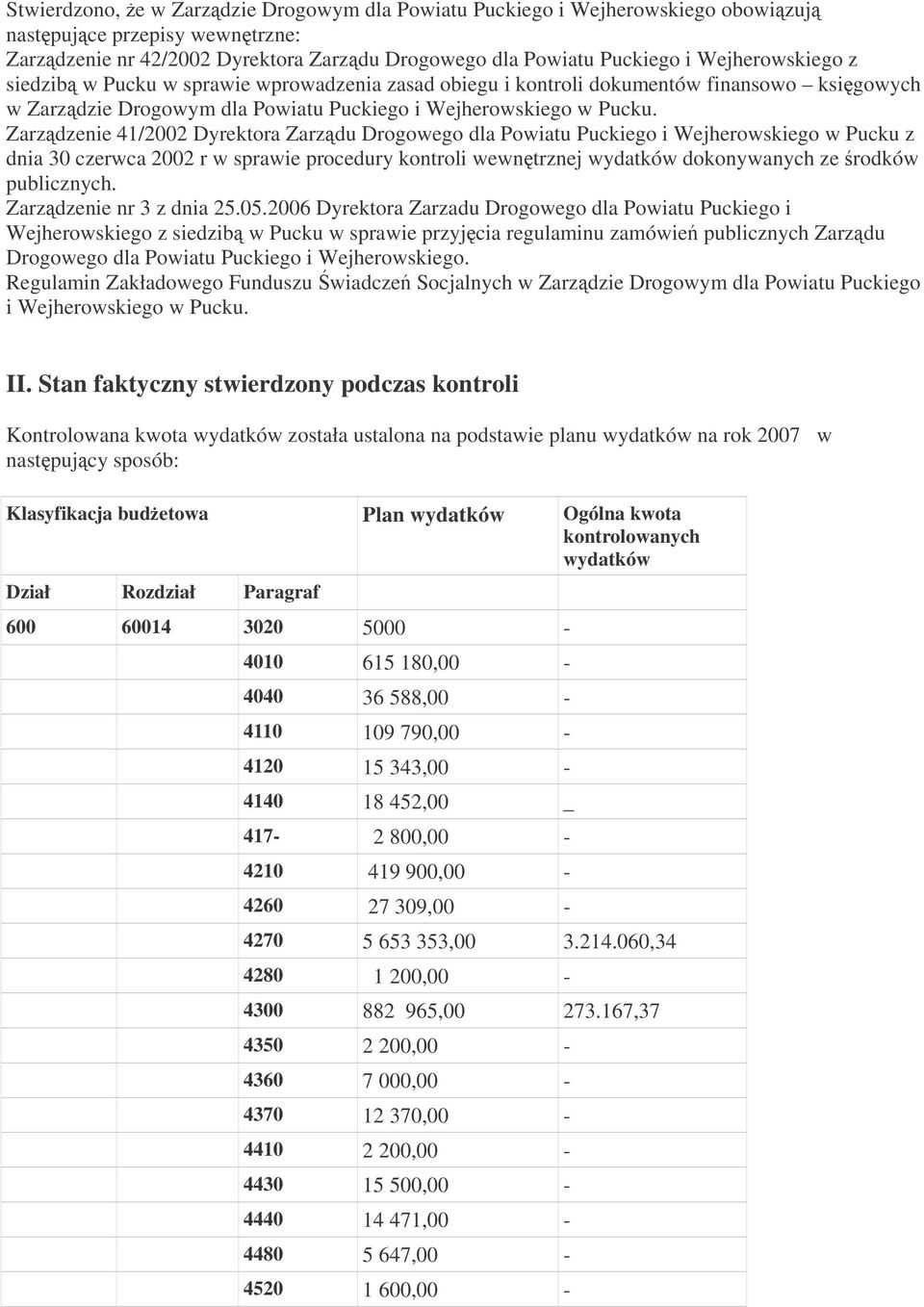 30 czerwca 2002 r w sprawe procedury kontrol wewntrznej wydatków dokonywanych ze rodków publcznych Zarzdzene nr 3 z dna 25052006 a Zarzadu Drogowego dla Powatu Puckego Wejherowskego z sedzb w Pucku w