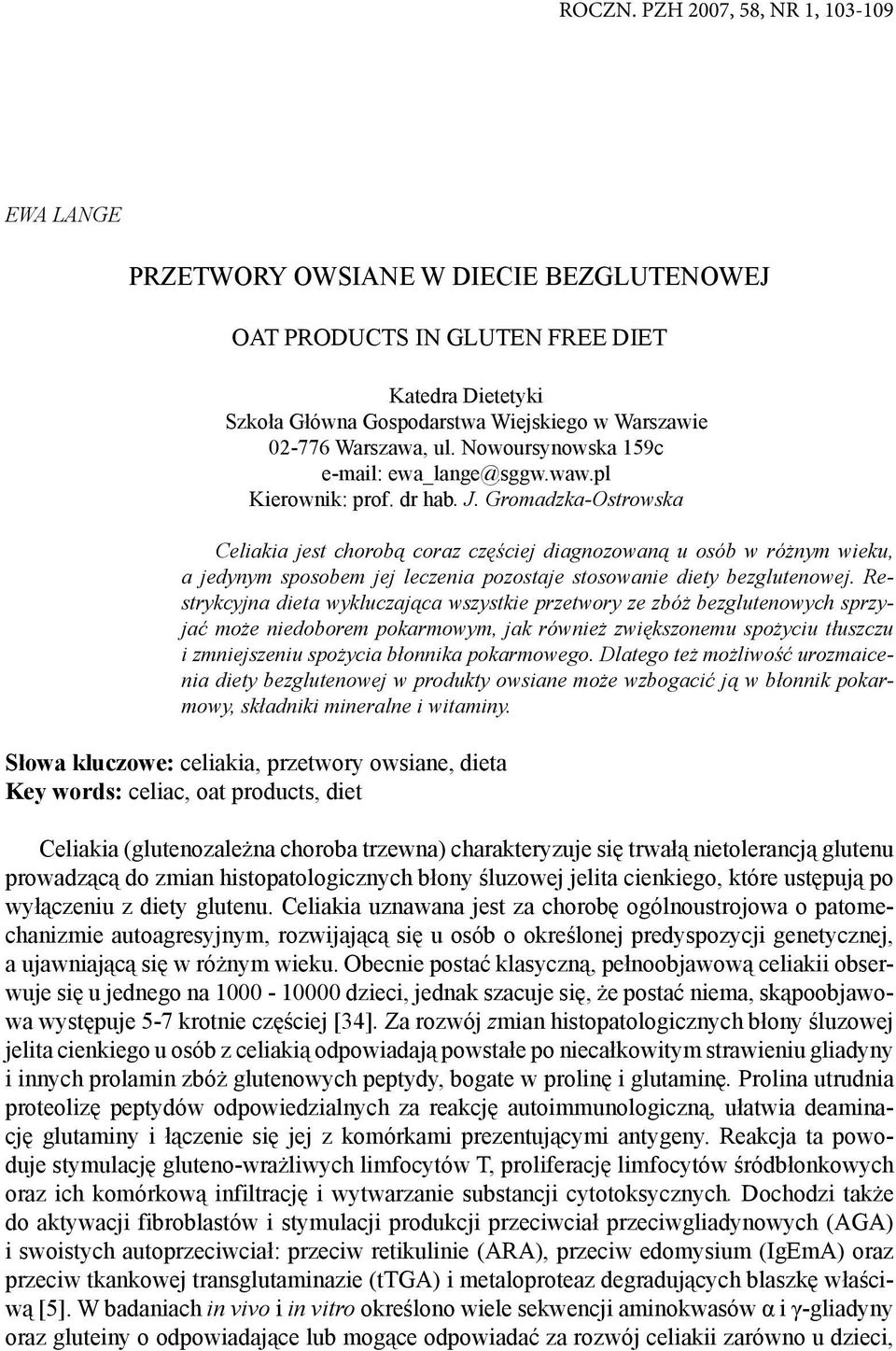 Nowoursynowska 159c e-mail: ewa_lange@sggw.waw.pl Kierownik: prof. dr hab. J.