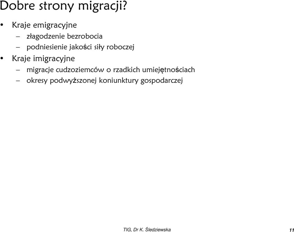 jakości siły roboczej Kraje imigracyjne migracje