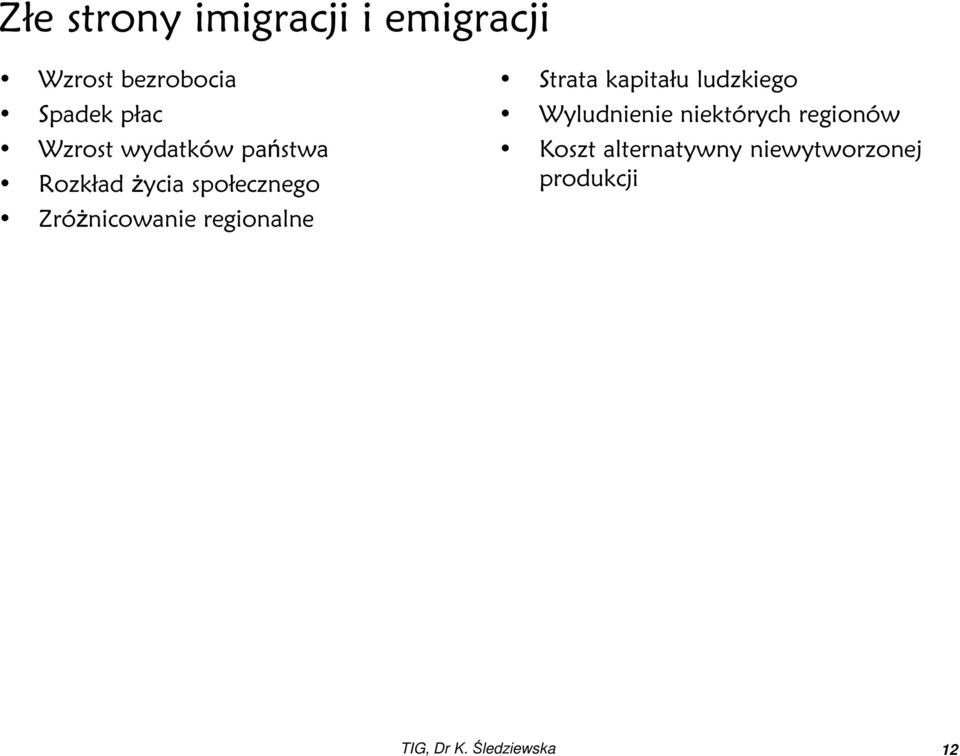 regionalne Strata kapitału ludzkiego Wyludnienie niektórych