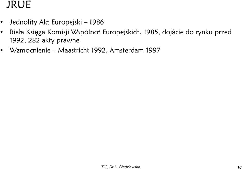 rynku przed 1992, 282 akty prawne Wzmocnienie
