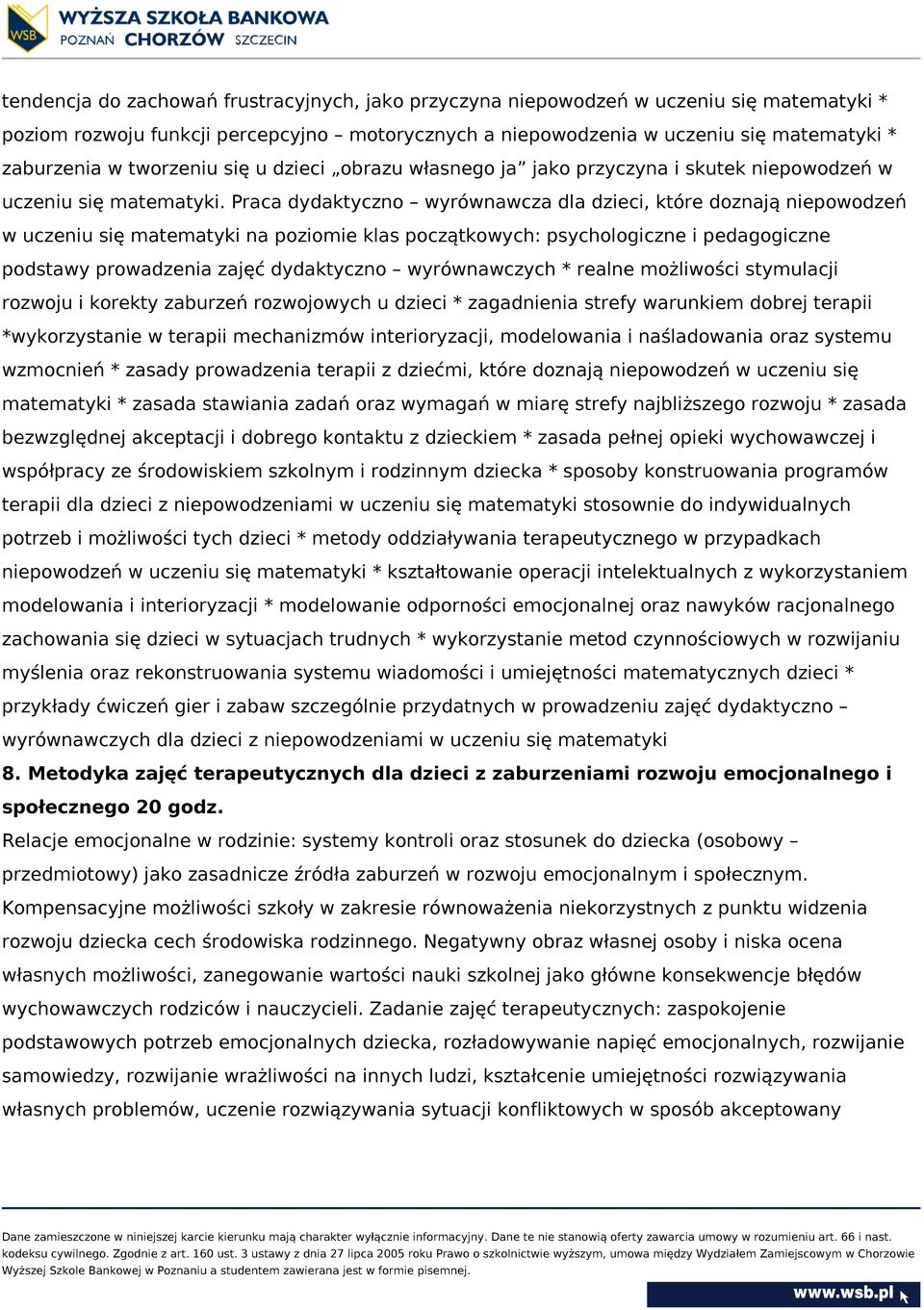 Praca dydaktyczno wyrównawcza dla dzieci, które doznają niepowodzeń w uczeniu się matematyki na poziomie klas początkowych: psychologiczne i pedagogiczne podstawy prowadzenia zajęć dydaktyczno