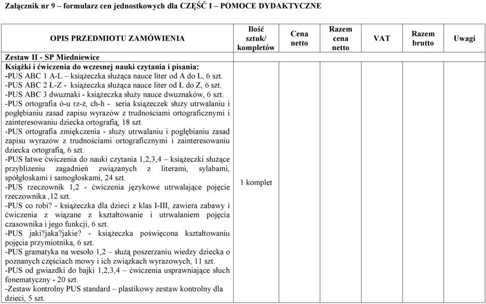 -PUS ortografia ó-u rz-ż, ch-h - seria książeczek służy utrwalaniu i pogłębianiu zasad zapisu wyrazów z trudnościami ortograficznymi i zainteresowaniu dziecka ortografią, 18 szt.