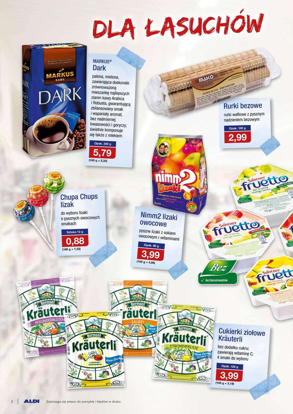 250 g 5,79 (100 g = 2,32) Chupa Chups lizak do wyboru lizaki o pysznych owocowych smakach Sztuka 12 g 0,88 (100 g = 7,33) Nimm2 lizaki owocowe pyszne lizaki z so kiem owocowym i