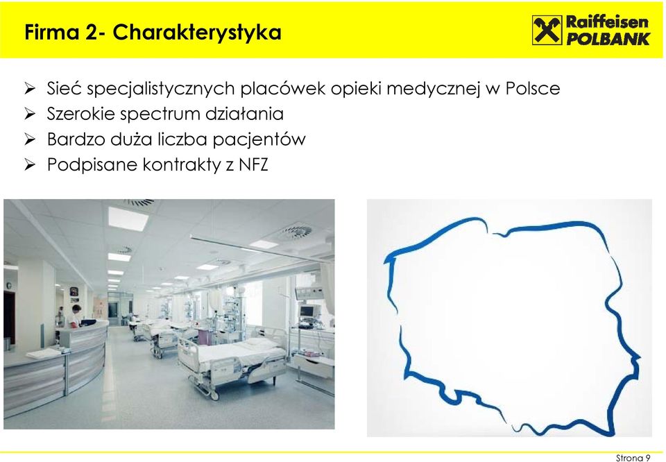 w Polsce Szerokie spectrum działania Bardzo