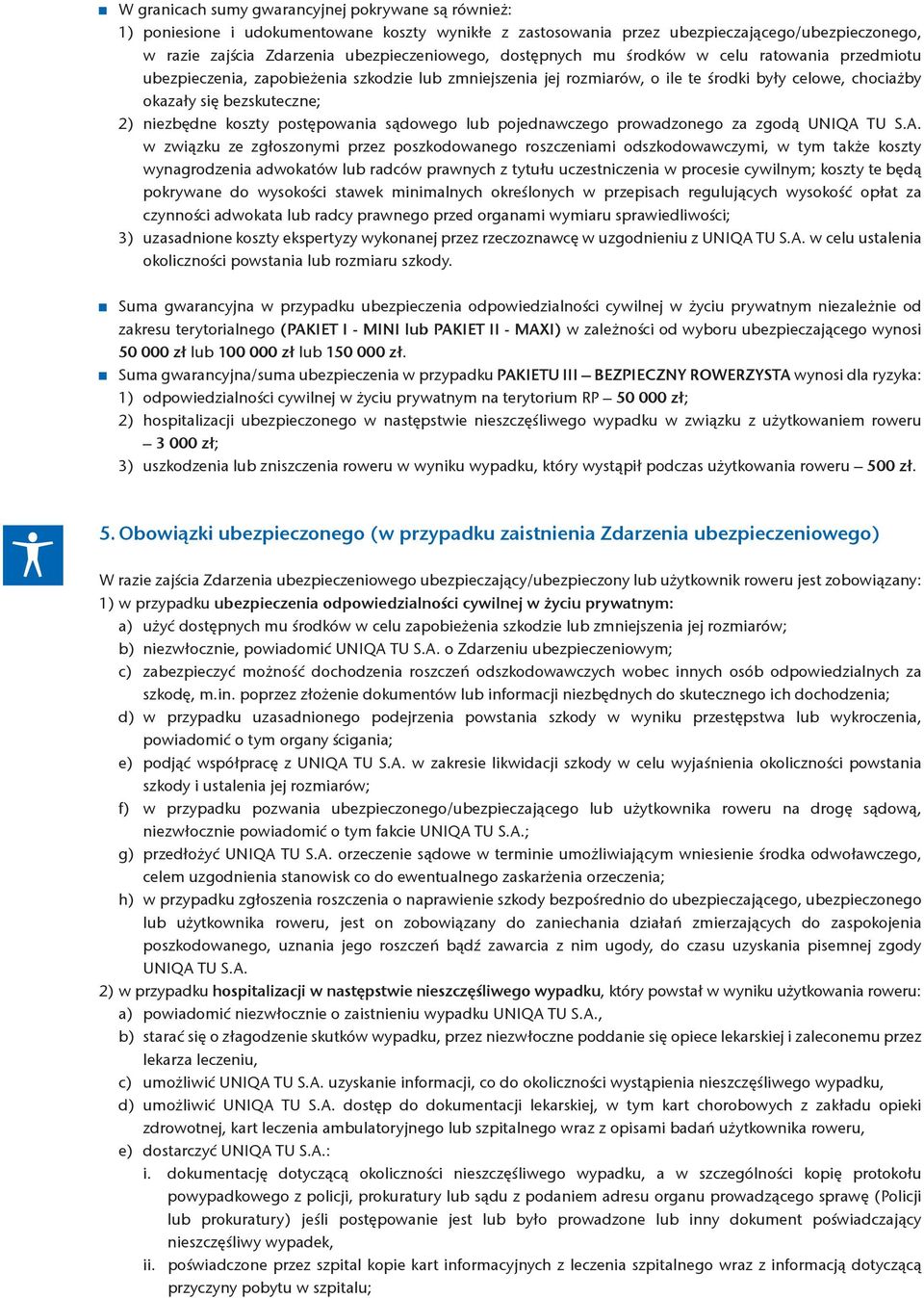 koszty postępowania sądowego lub pojednawczego prowadzonego za zgodą UNIQA 