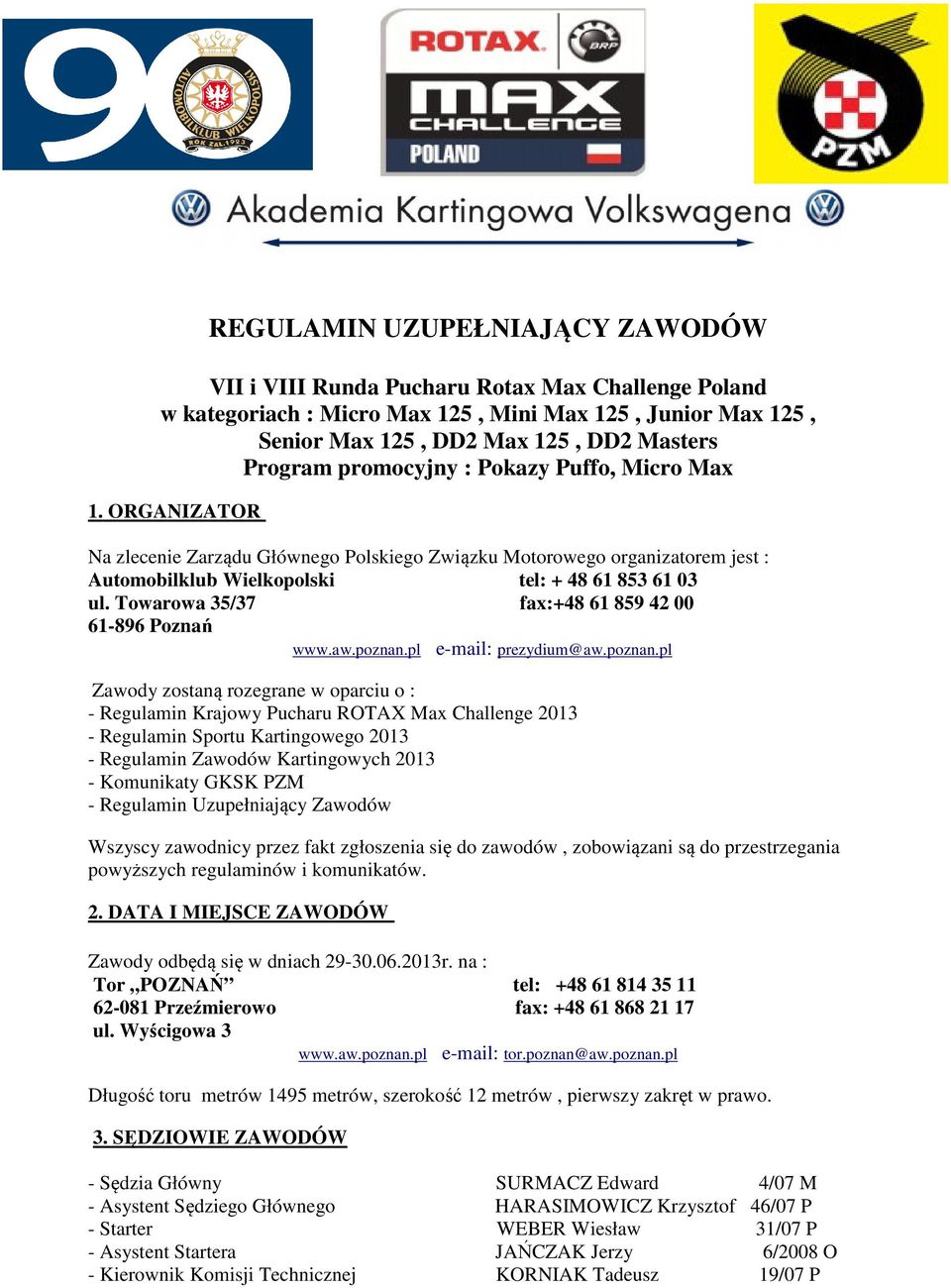 Towarowa 35/37 fax:+48 61 859 42 00 61-896 Poznań www.aw.poznan.