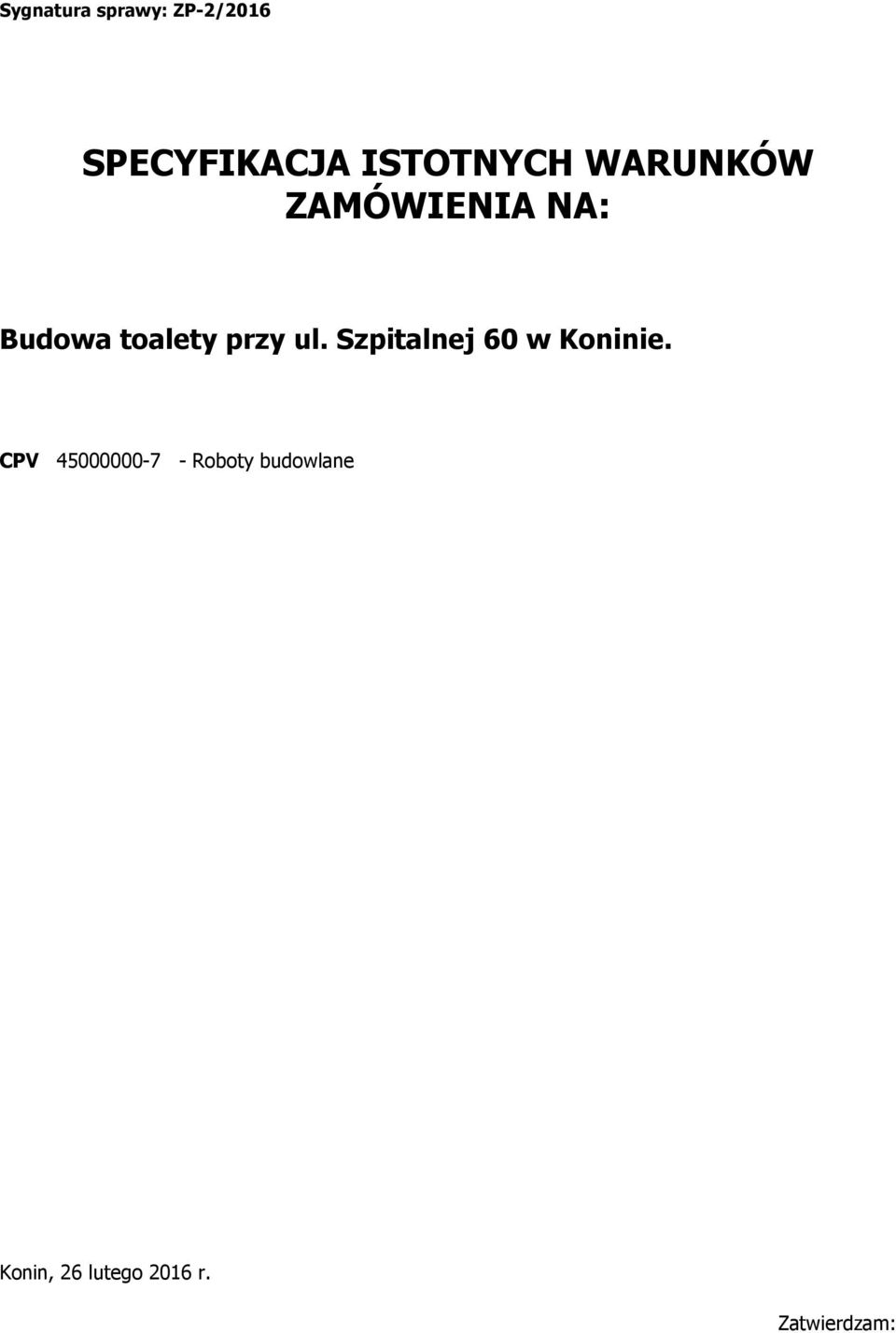 przy ul. Szpitalnej 60 w Koninie.