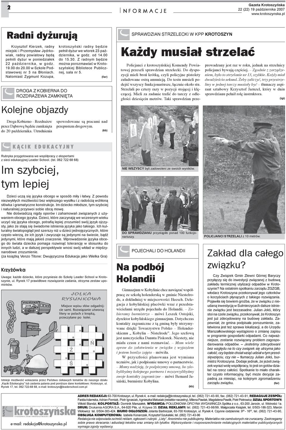 Utrudnienia krotoszyñski radny bêdzie pe³ni³ dy ur we wtorek 23 paÿdziernika, w godz. od 14.00 do 15.30. Z radnym bêdzie mo na porozmawiaæ w Krotoszyñskiej Bibliotece Publicznej, sala nr 5.
