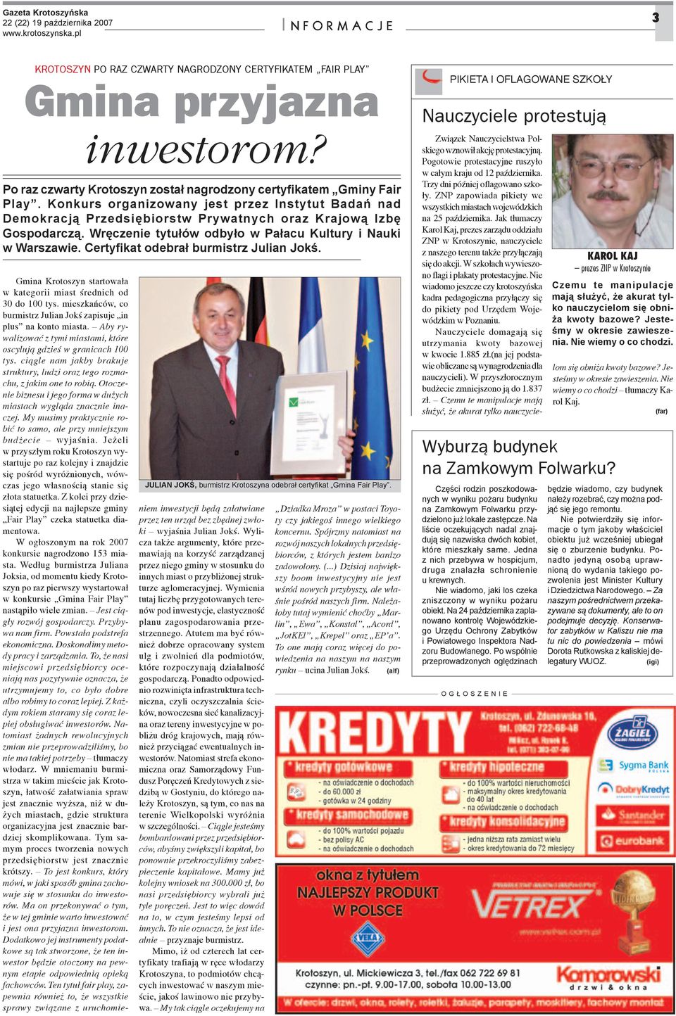 Certyfikat odebra³ burmistrz Julian Jokœ. JULIAN JOKŒ, burmistrz Krotoszyna odebra³ certyfikat Gmina Fair Play. Gmina Krotoszyn startowa³a w kategorii miast œrednich od 30 do 100 tys.