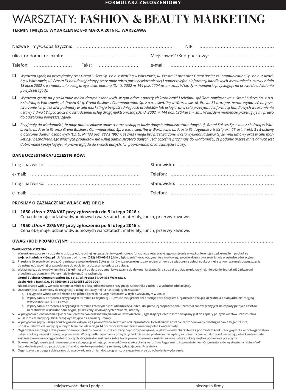Prosta 51 oraz oraz Gremi Business Communication Sp. z o.o. z siedzibą w Warszawie, ul.