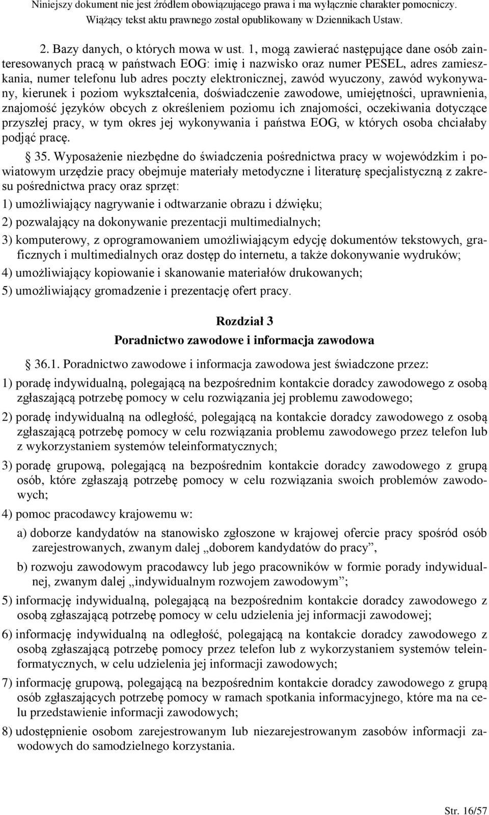 zawód wykonywany, kierunek i poziom wykształcenia, doświadczenie zawodowe, umiejętności, uprawnienia, znajomość języków obcych z określeniem poziomu ich znajomości, oczekiwania dotyczące przyszłej