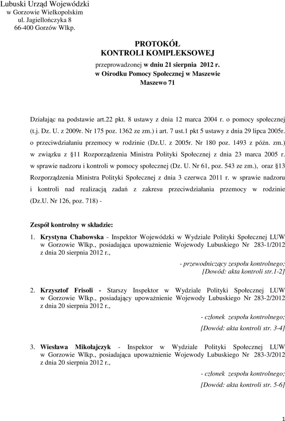 1 pkt 5 ustawy z dnia 29 lipca 2005r. o przeciwdziałaniu przemocy w rodzinie (Dz.U. z 2005r. Nr 180 poz. 1493 z późn. zm.