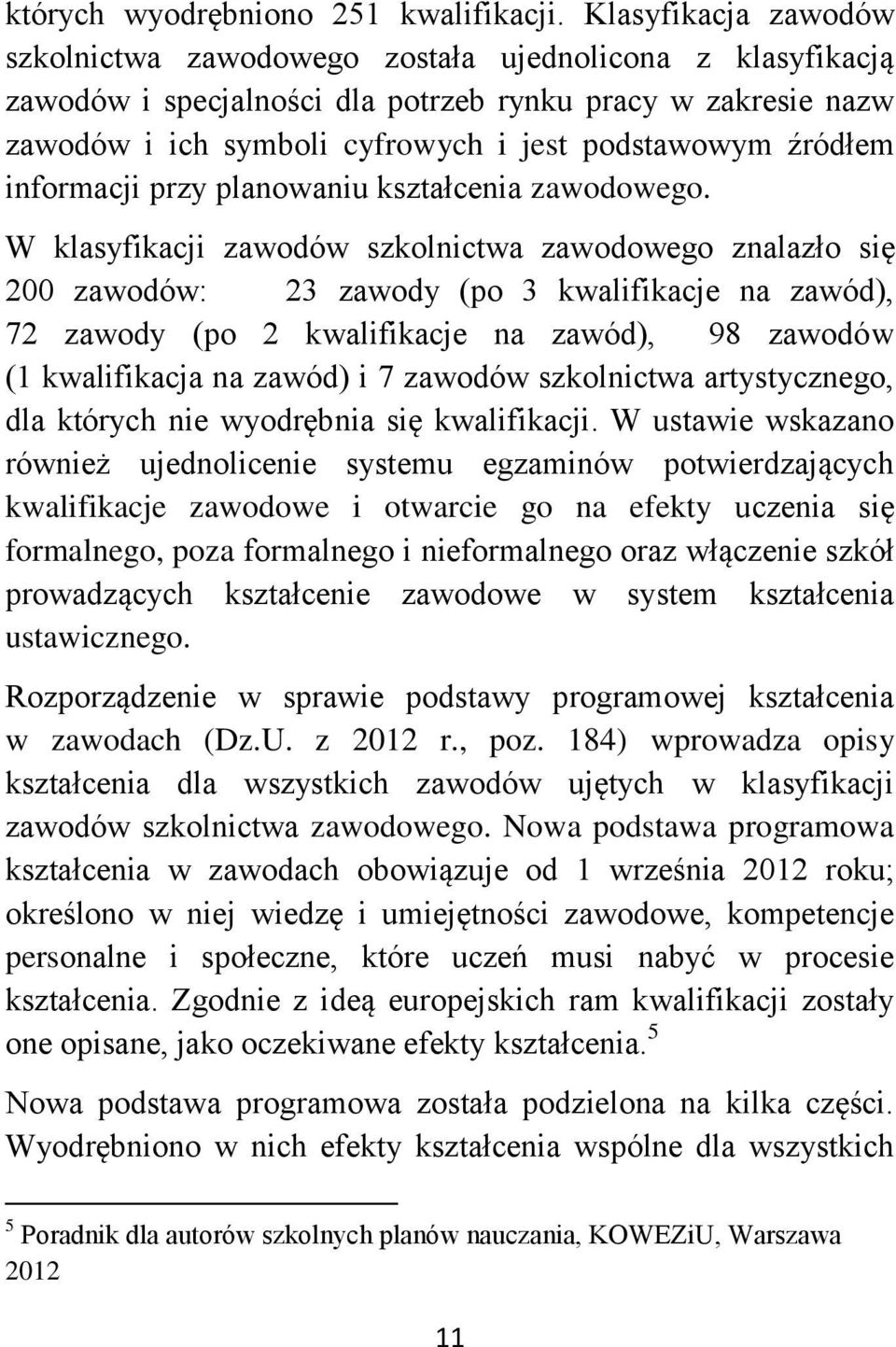źródłem informacji przy planowaniu kształcenia zawodowego.