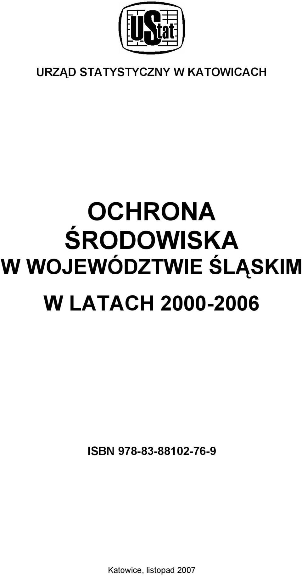 ŚLĄSKIM W LATACH 2000-2006 ISBN