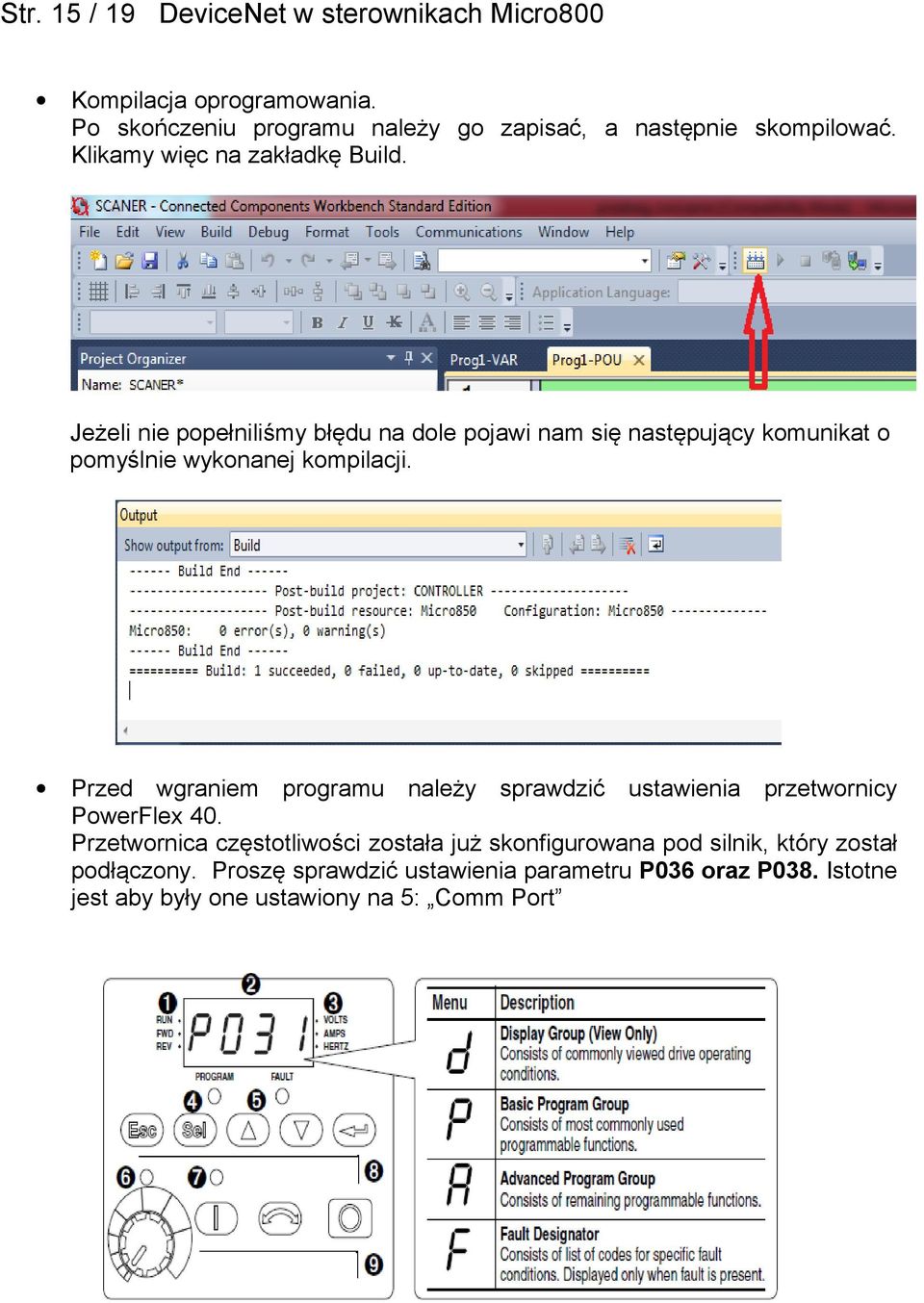 Przed wgraniem programu należy sprawdzić ustawienia przetwornicy PowerFlex 40.