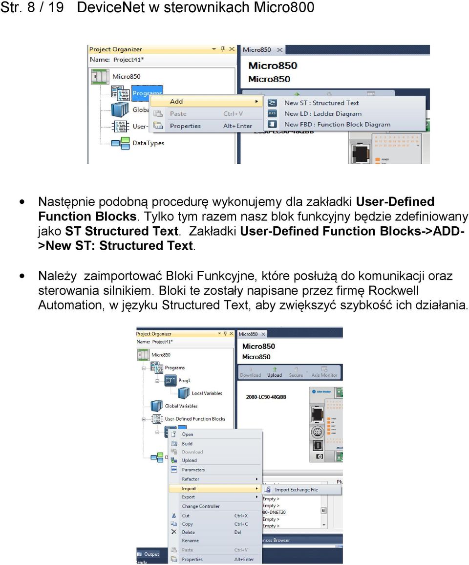 Zakładki User-Defined Function Blocks->ADD>New ST: Structured Text.