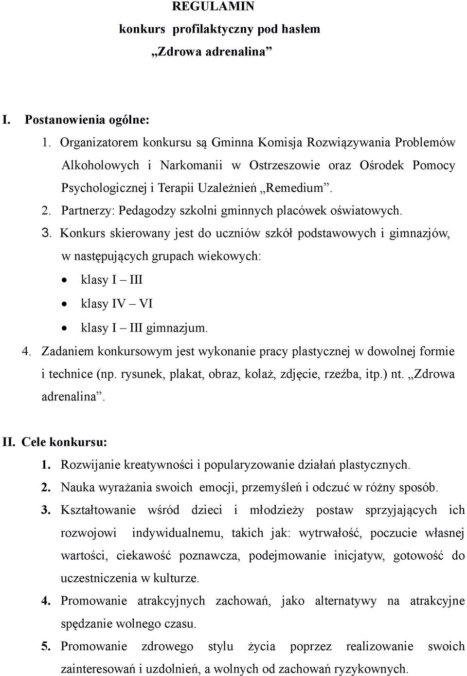 Partnerzy: Pedagodzy szkolni gminnych placówek oświatowych. 3.