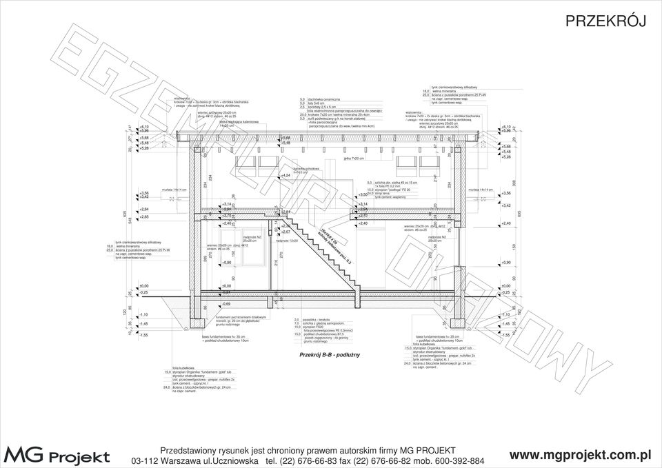4# 9 9 34 0 0 44 34 +3,4 +,94 +,0 +0,90-0,4-0,9 90 50 5 5 4 0 3 folia kubełkowa 5,0 styropian Organika "fundament- gold" lub styrodur ekstrudowany izol. przeciwwilgociowa - prepar.