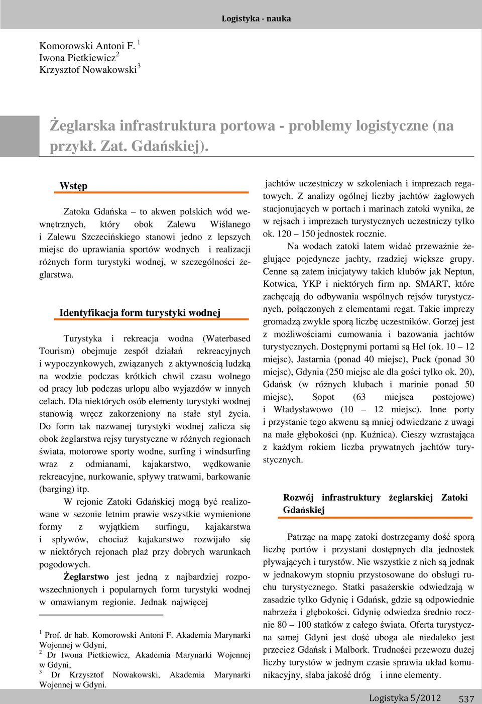 turystyki wodnej, w szczególności żeglarstwa.