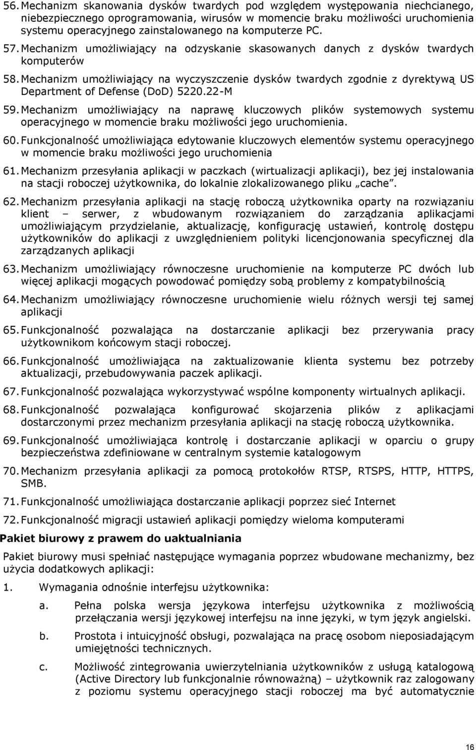 Mechanizm umożliwiający na wyczyszczenie dysków twardych zgodnie z dyrektywą US Department of Defense (DoD) 5220.22-M 59.
