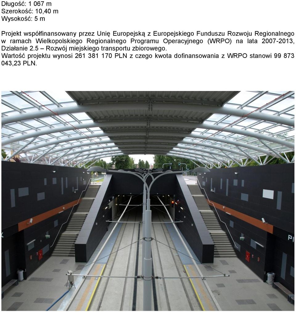 Operacyjnego (WRPO) na lata 2007-2013, Działanie 2.5 Rozwój miejskiego transportu zbiorowego.