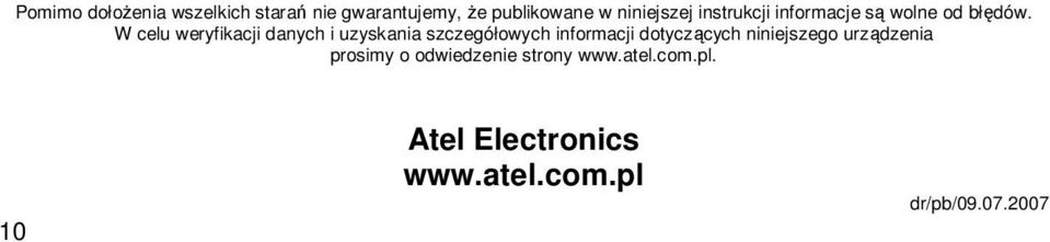 W celu weryfikacji danych i uzyskania szczegółowych informacji dotyczących
