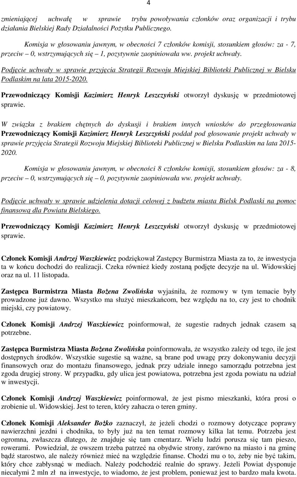 Podjęcie uchwały w sprawie przyjęcia Strategii Rozwoju Miejskiej Biblioteki Publicznej w Bielsku Podlaskim na lata 2015-2020.
