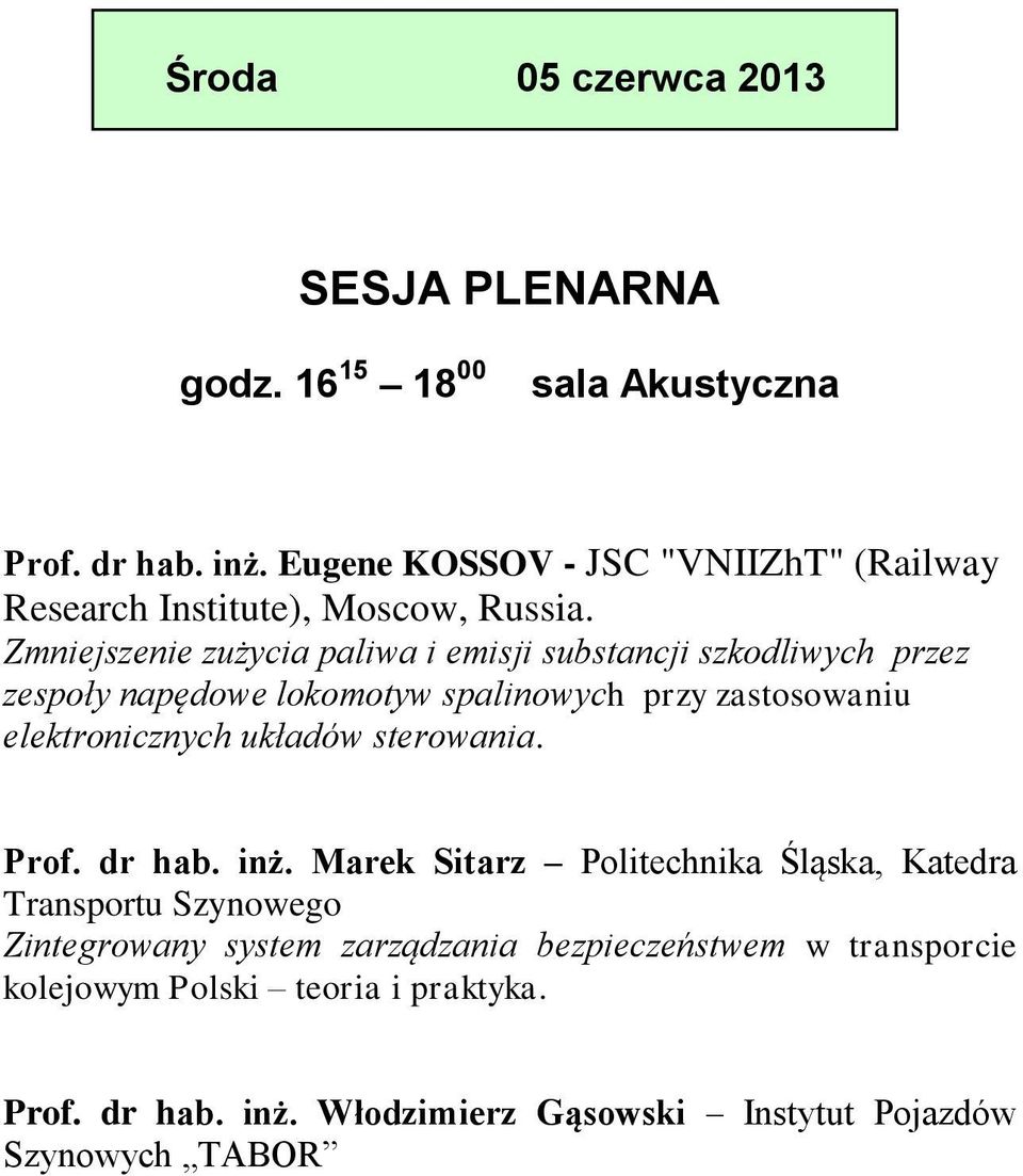 Zmniejszenie zużycia paliwa i emisji substancji szkodliwych przez zespoły napędowe lokomotyw spalinowych przy zastosowaniu elektronicznych