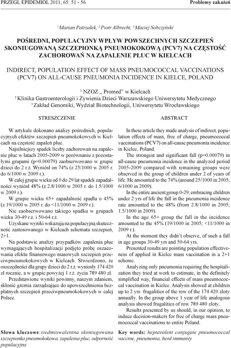 Kielcach 2 Klinika Gastroenterologii i Żywienia Dzieci Warszawskiego Uniwersytetu Medycznego 3 Zakład Genomiki, Wydział Biotechnologii, Uniwersytetu Wrocławskiego STRESZCZENIE W artykule dokonano