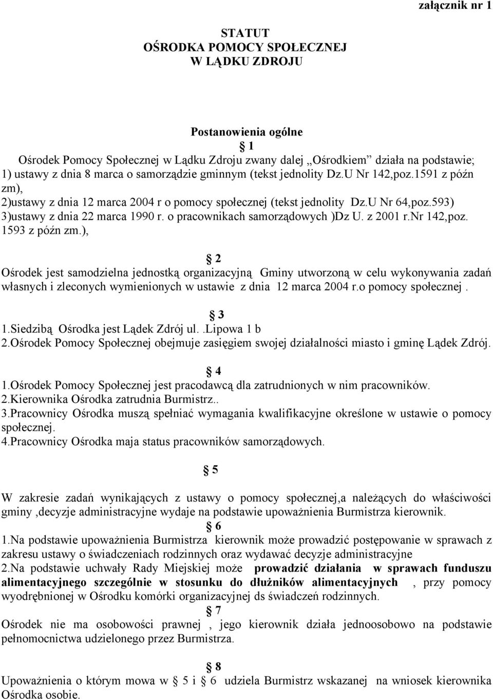 o pracownikach samorządowych )Dz U. z 2001 r.nr 142,poz. 1593 z późn zm.