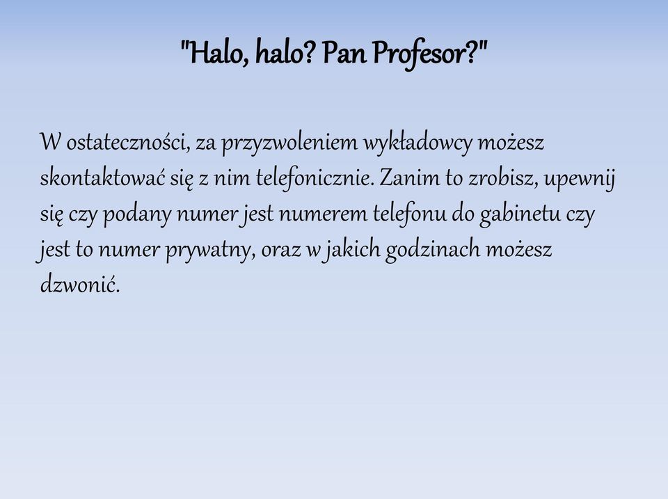 się z nim telefonicznie.