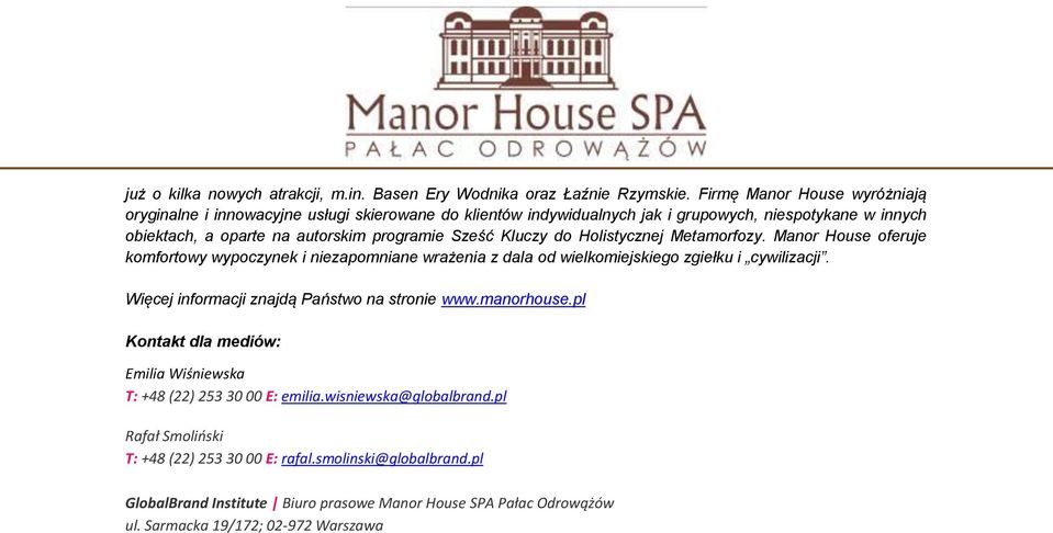 Kluczy do Holistycznej Metamorfozy. Manor House oferuje komfortowy wypoczynek i niezapomniane wrażenia z dala od wielkomiejskiego zgiełku i cywilizacji.