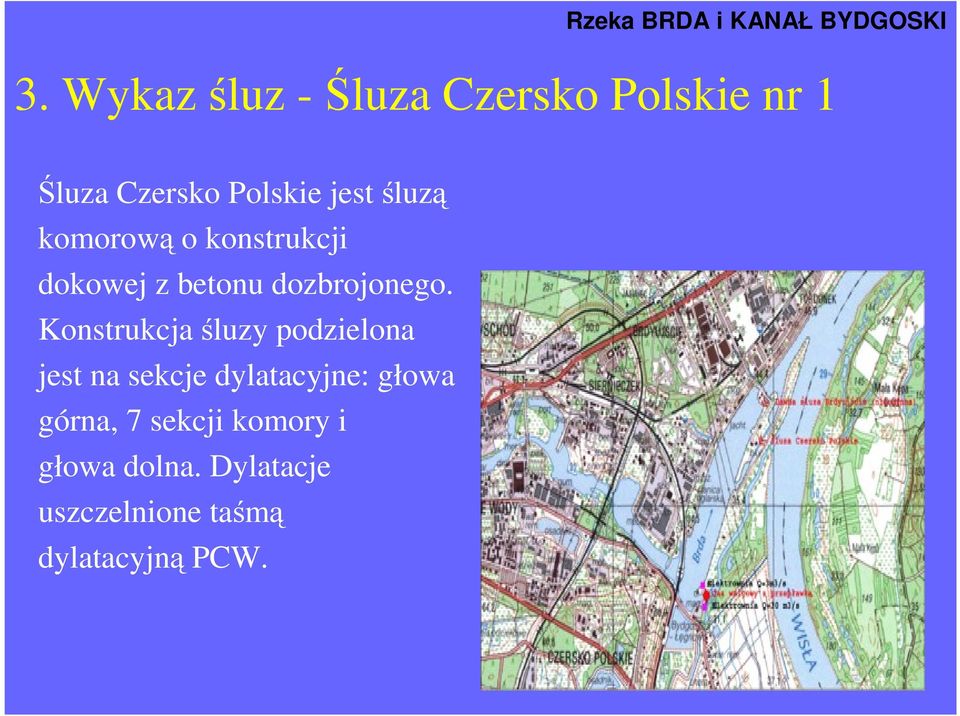 komorową o konstrukcji dokowej z betonu dozbrojonego.