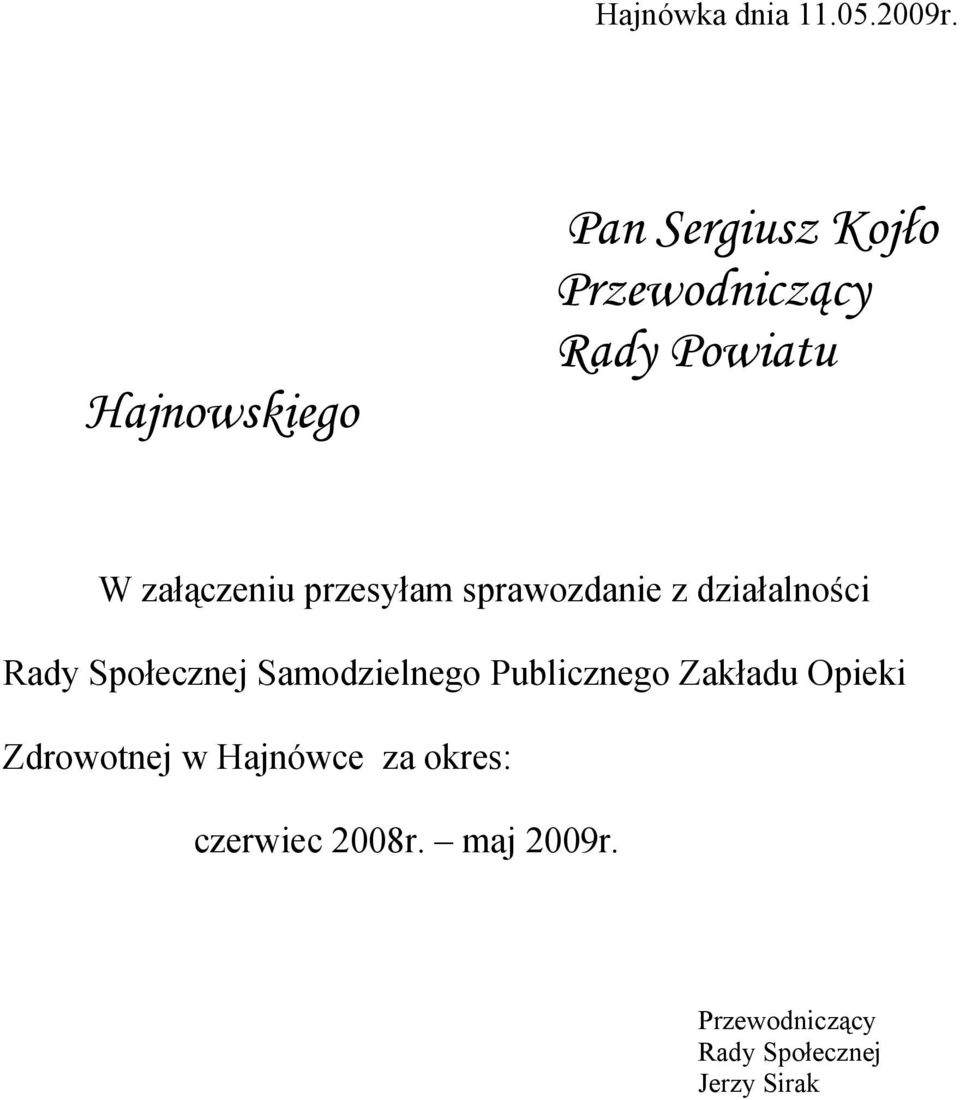 przesyłam sprawozdanie z działalności Rady Społecznej Samodzielnego