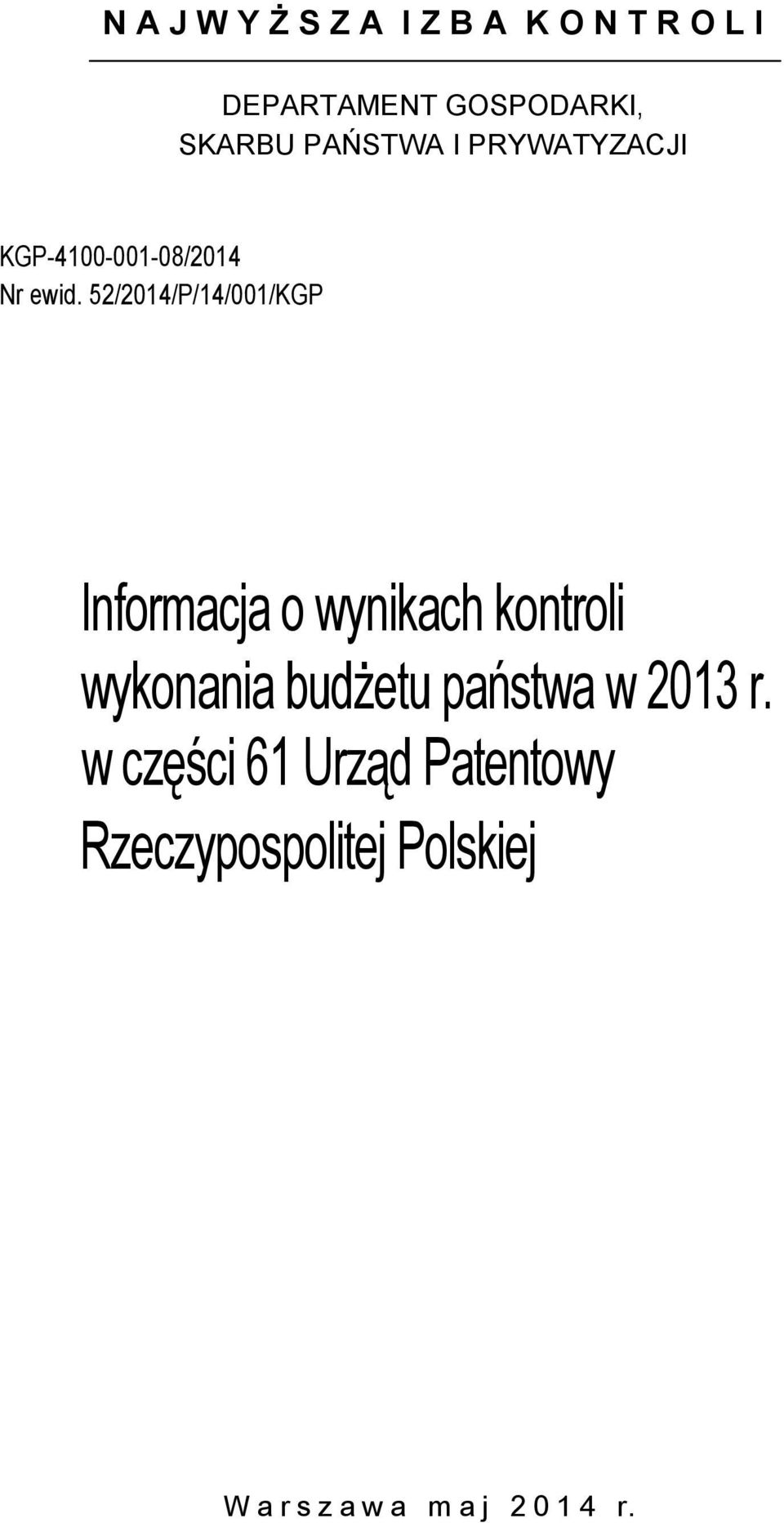 52/2014/P/14/001/KGP Informacja o wynikach kontroli wykonania budżetu