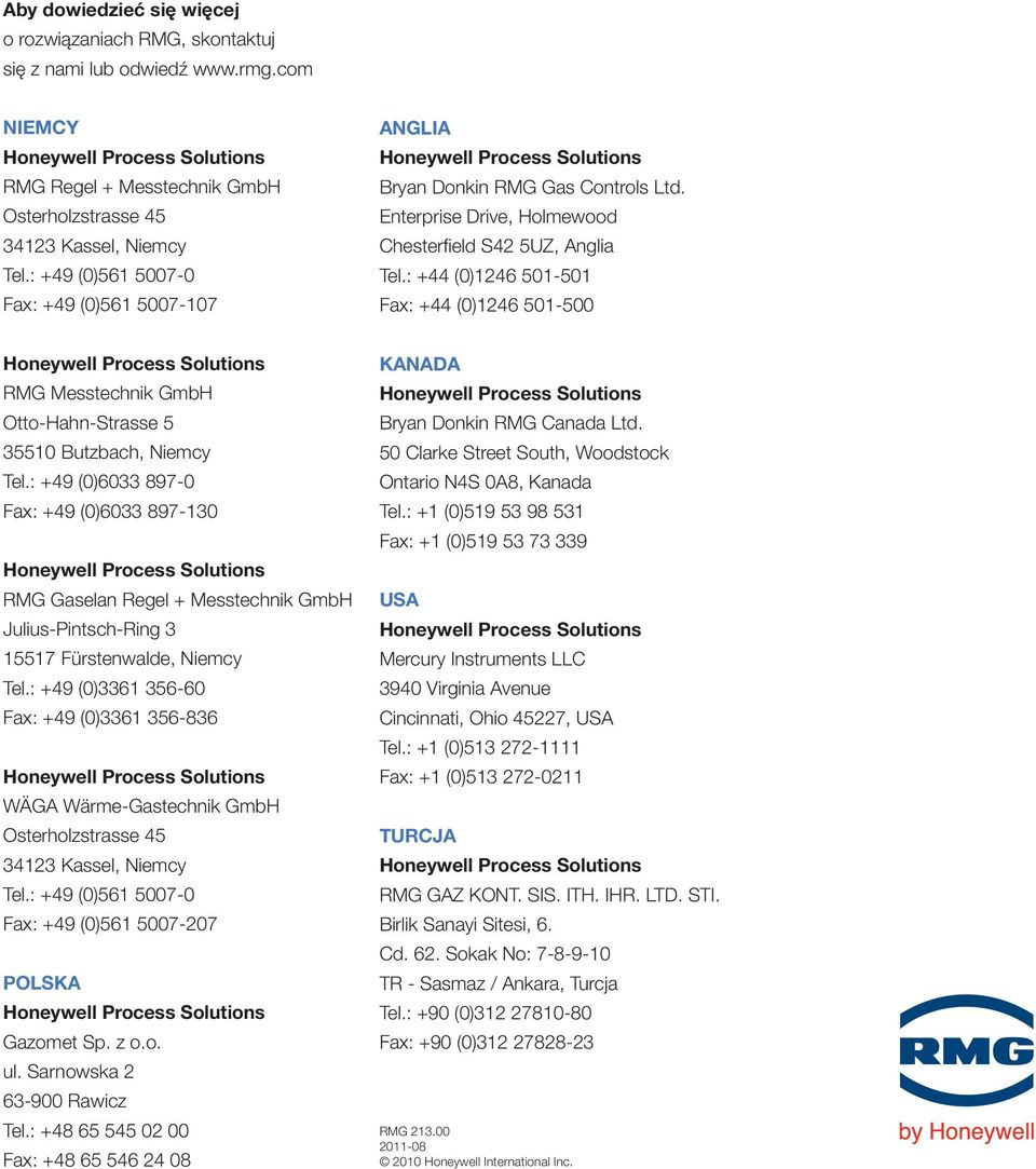 : +44 (0)1246 501-501 Fax: +44 (0)1246 501-500 RMG Messtechnik GmbH Otto-Hahn-Strasse 5 35510 Butzbach, Niemcy Tel.