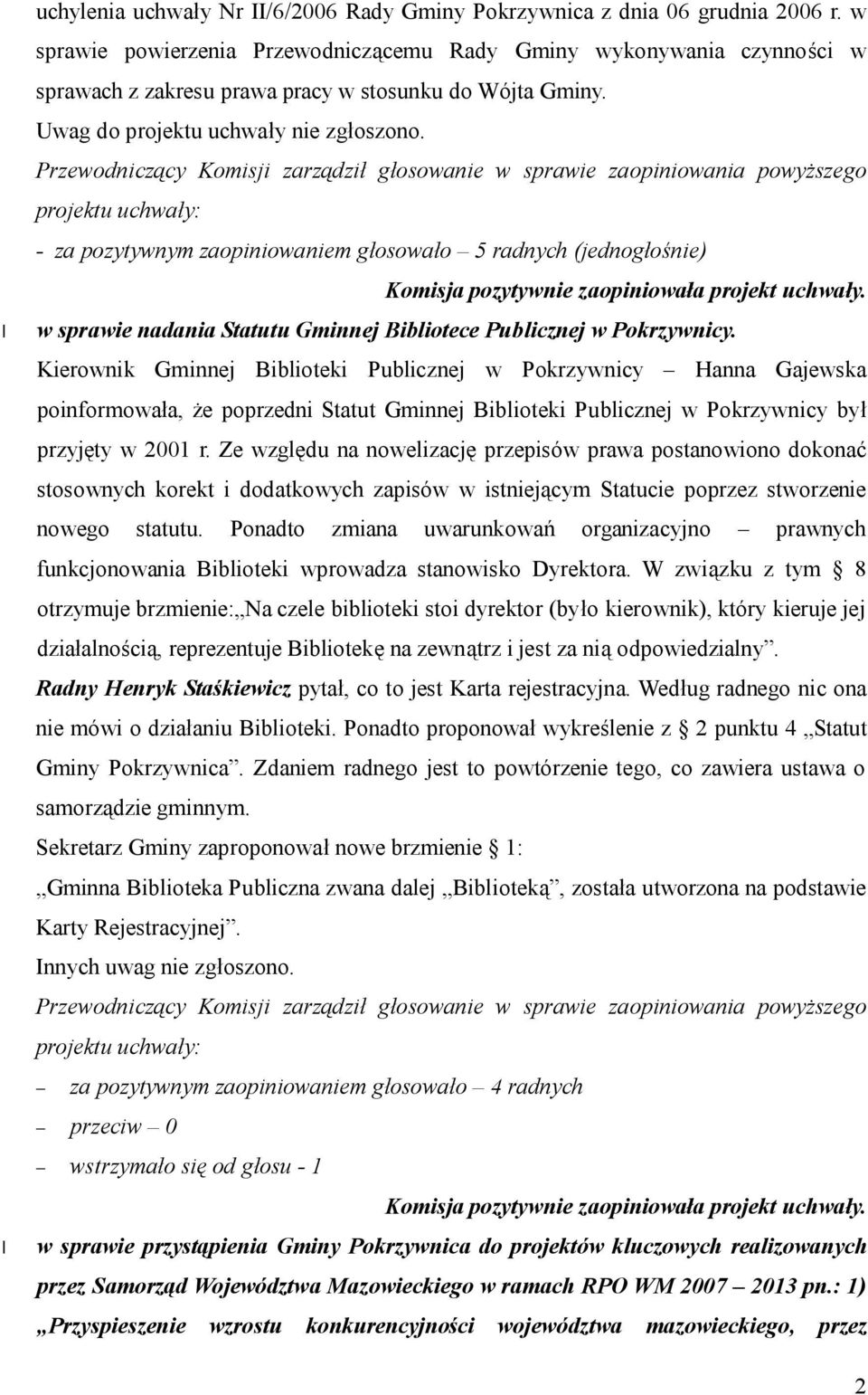 w sprawie nadania Statutu Gminnej Bibliotece Publicznej w Pokrzywnicy.