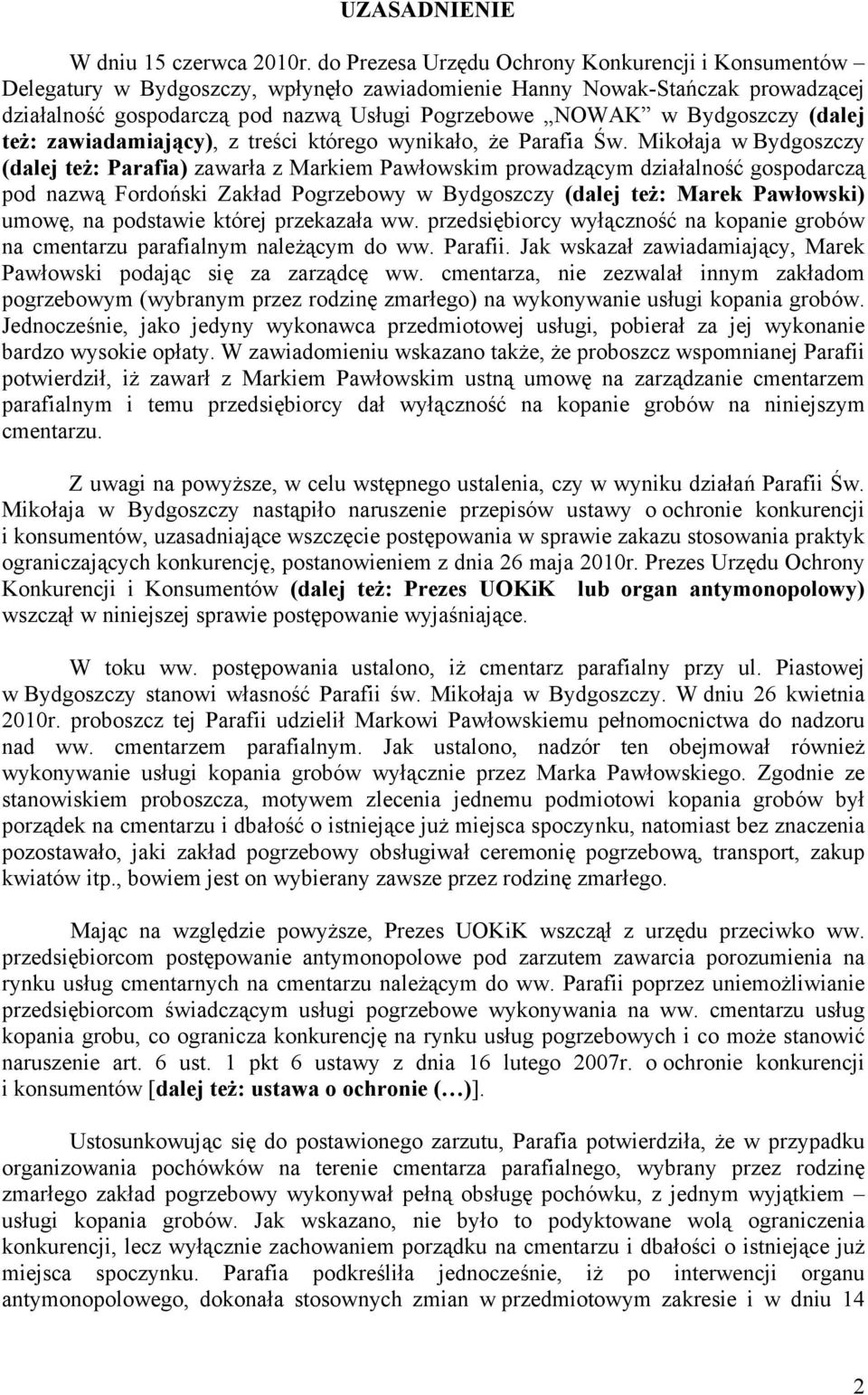 Bydgoszczy (dalej też: zawiadamiający), z treści którego wynikało, że Parafia Św.