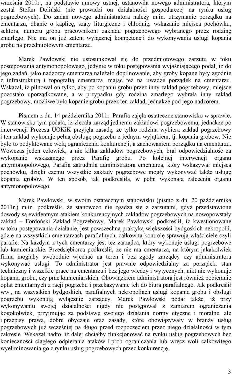 stratora należy m.in.
